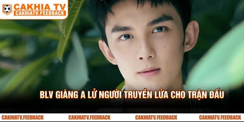 BLV Giàng A Lử người truyền lửa cho trận đấu